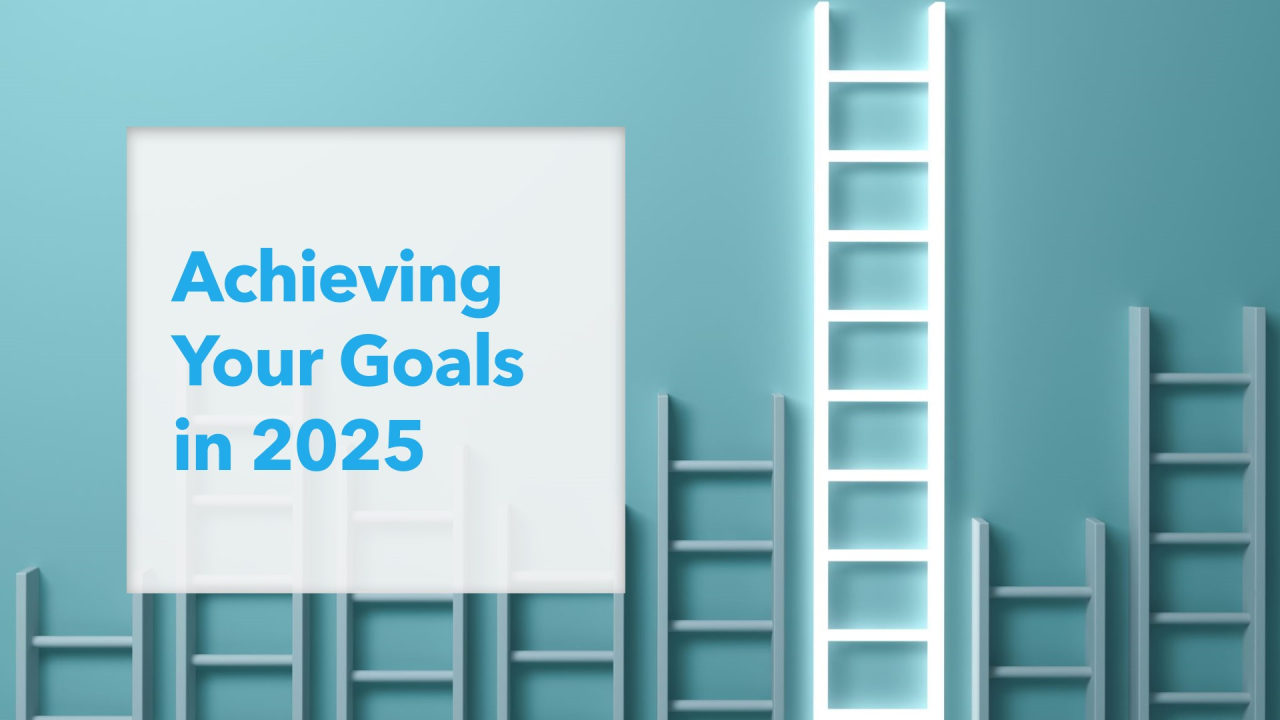 How to Lead Yourself to Achieve Your Goals in 2025.