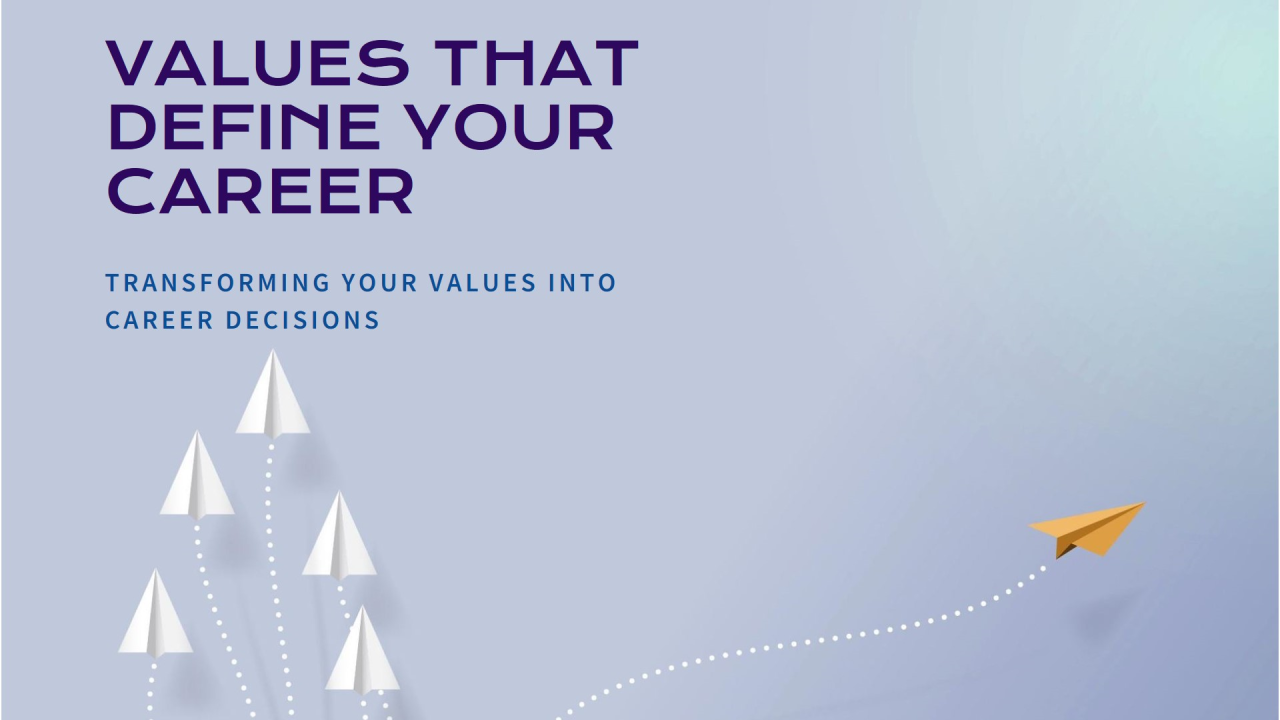 How to Turn Your Values into Career-Defining Decisions